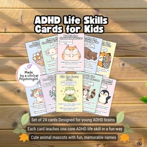 May include: A set of ADHD Life Skills Cards for Kids featuring colourful illustrations of animals like a hamster, frog, and raccoon. Each card includes a name, a task, and a tip. A circular badge states Made by a Clinical Psychologist. The text reads ADHD Life Skills Cards for Kids, Set of 24 cards Designed for young ADHD brains, Each card teaches one core ADHD life skill in a fun way, Cute animal mascots with fun, memorable names.