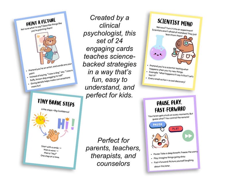 May include: A set of four colorful cards with illustrations and text. The cards are titled "Paint a Picture," "Tiny Brave Steps," "Scientist Mind," and "Pause, Play, Fast-Forward." The cards are designed for parents, teachers, therapists, and counselors.