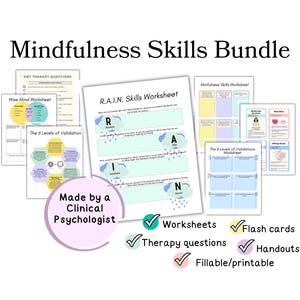 May include: A collection of printable mindfulness worksheets, flashcards, and handouts. The bundle includes the "R.A.I.N. Skills Worksheet" and "The 6 Levels of Validation" worksheet. The text "Mindfulness Skills Bundle" is at the top. The bundle is made by a clinical psychologist.