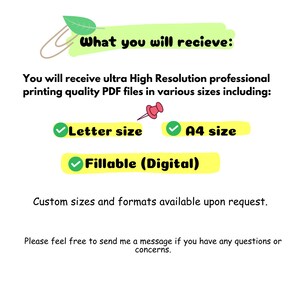 May include: A digital download of printable PDF files for a checklist. The checklist is available in letter and A4 sizes and is fillable. The text on the image reads "What you will receive: You will receive ultra High Resolution professional printing quality PDF files in various sizes including: Letter size A4 size Fillable (Digital) Custom sizes and formats available upon request. Please feel free to send me a message if you have any questions or concerns."