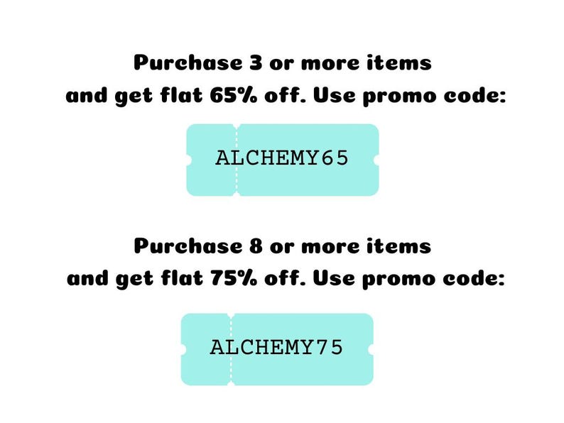 May include: A teal blue coupon with the text "Purchase 3 or more items and get flat 65% off. Use promo code: ALCHEMY65" and a second teal blue coupon with the text "Purchase 8 or more items and get flat 75% off. Use promo code: ALCHEMY75"