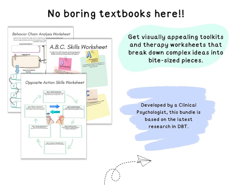 May include: A set of printable worksheets for therapy, featuring a behavior chain analysis, A.B.C. skills, and opposite action skills. The worksheets are visually appealing and designed to break down complex ideas into bite-sized pieces. Developed by a clinical psychologist, this bundle is based on the latest research in DBT.