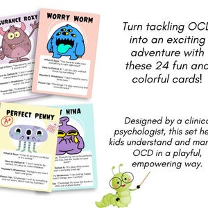 May include: A set of 24 colorful cards designed to help kids understand and manage OCD. Each card features a cartoon character with a name and a description of their "what it says", "how to defeat it", "monster's weakness", and "power-up". The cards are designed by a clinical psychologist.