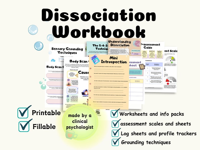May include: A set of printable and fillable worksheets and info packs titled "Dissociation Workbook." The workbook includes sensory grounding techniques, body scans, and assessment scales. Made by a clinical psychologist.