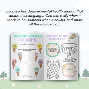 May include: An open book with the title "THOUGHT BUSTER SCOOPS" and "SCOOP IT OR DITCH IT?" on the pages. The left page features ice cream cone illustrations with text bubbles. The right page has a sundae dish and a trash can illustration. Text at the top says "Because kids deserve mental health support."