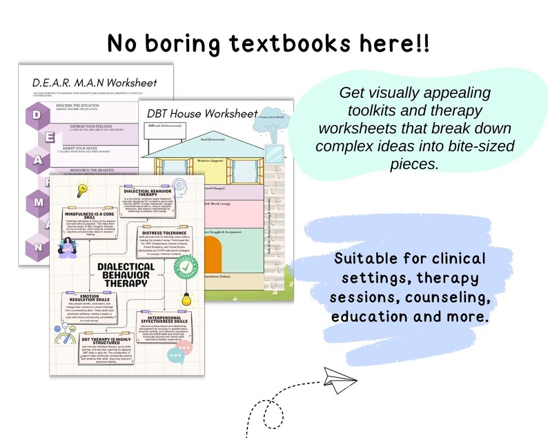 Pu&ograve; includere: Tre fogli di lavoro di terapia con il testo "No boring textbooks here!!". I fogli di lavoro includono "D.E.A.R. M.A.N Worksheet", "DBT House Worksheet" e "Dialectical Behavior Therapy". L'immagine include anche il testo "Get visually appealing toolkits and therapy worksheets".