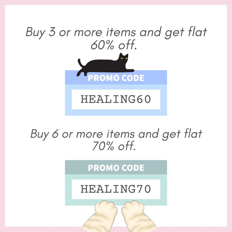May include: Promotional graphic with text offering discounts. Buy 3 items, get 60% off with code HEALING60. Buy 6 items, get 70% off with code HEALING70. A black cat graphic and cat paws are also included.