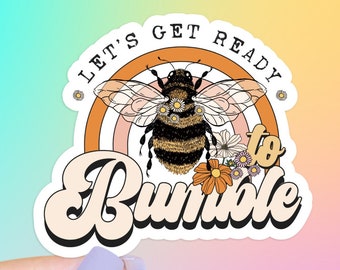 Let's Get Ready to Bumble STICKER, waterproof die cut decal, cute bee sticker, word pun, play on words, retro vibes, get ready to rumble