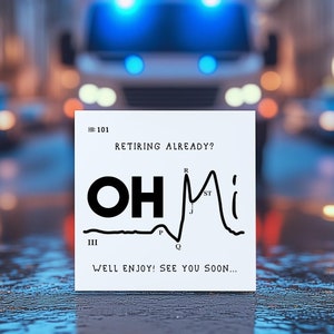 Vous prenez déjà votre retraite ? OH MI ! Carte de voeux ECG | Thème médical humoristique | Idéal pour les ambulanciers paramédicaux, les médecins, les infirmières et les étudiants en médecine