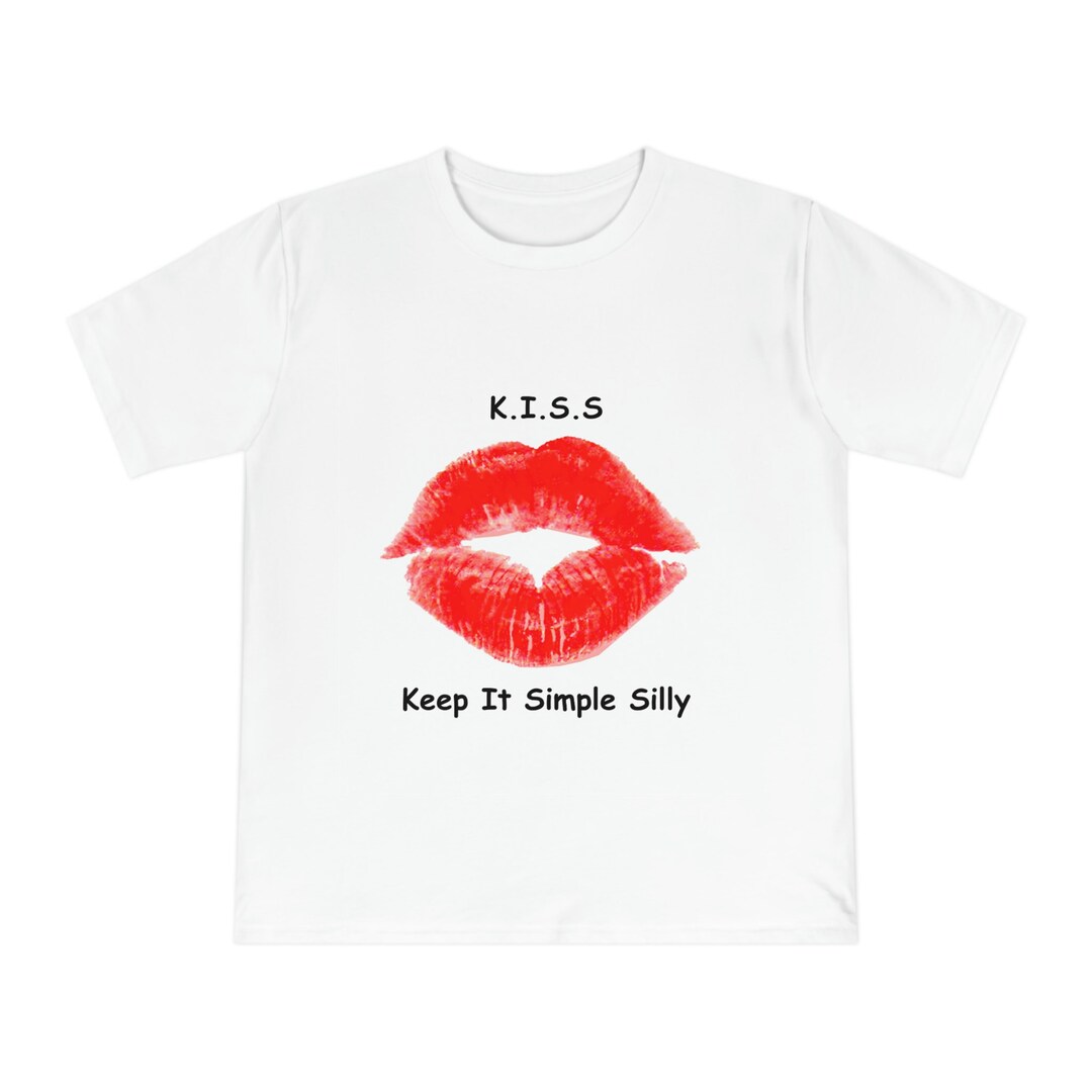 K.I.S.S. keep It Simple Silly Classic Jersey T-shirt - Etsy Canada