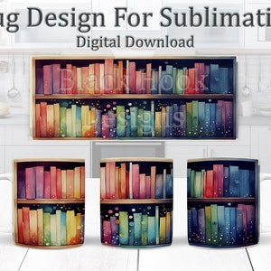 May include: A sublimation design featuring a bookshelf filled with colorful books. The design is perfect for creating custom mugs.
