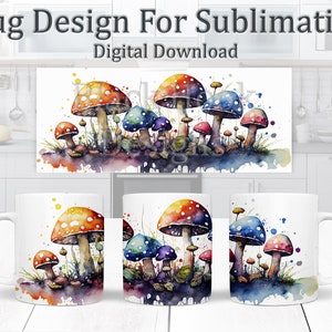 May include: A white ceramic mug with a colorful watercolor design of mushrooms. The mushrooms are red, orange, yellow, blue, and green. The design is surrounded by a watercolor splatter effect.