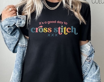 Cross Stitch T-Shirt Gift For Cross Stitch Friends Fun Cross Stitch Tee Cross Stitch Gift For Mom Cross Stitch T Shirt For Retreat Stitcher