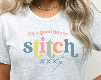 Cross Stitch Shirt It's A Good Day To Cross Stitch Shirt Cross Stitch Gift For Mom Cross Stitch Gift For Retreat Cross Stitching Tshirt