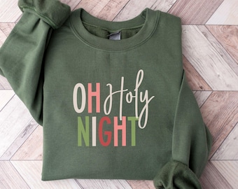 Oh Holy Night Sweatshirt, Script Christmas Shirt, Christian Christmas Sweatshirt, Elegant Faith Based Christmas Sweater, Christmas Carol Tee