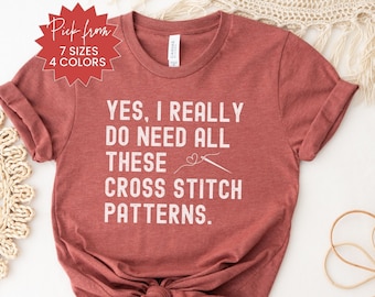 Cross Stitch Shirt For Cross Stitchers Cross Stitch T-Shirt For Mom Cross Stitch Gift For Friend Funny Cross Stitch Shirt Cross Stitch Tee