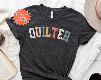 Quilter Tshirt, Quilt Shirt For Quilt Group, Quilting Gift Idea For Mom, Quilt Retreat Gift, Quilting Shirt, Quilt Retreat Shirt For Quilter