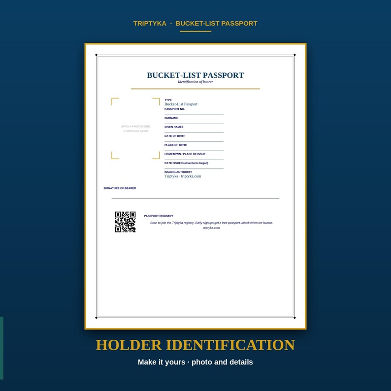 May include: A white rectangular bucket-list passport identification page with dark blue text and gold accents. It features fields for personal details, a photo placeholder, and a QR code. The header reads BUCKET-LIST PASSPORT and TRIPTYKA.
