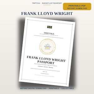 Pu&ograve; includere: Un documento PDF stampabile bianco intitolato Frank Lloyd Wright Passport. La copertina presenta un emblema circolare dorato con un'icona di edificio, testo nero che include Architecture, Innovation, Pilgrimage e una riga per un nome.