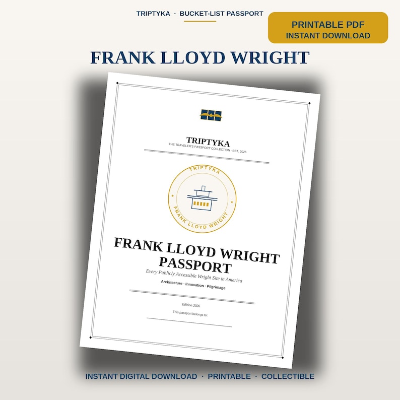 Pu&ograve; includere: Un documento PDF stampabile bianco intitolato Frank Lloyd Wright Passport. La copertina presenta un emblema circolare dorato con un'icona di edificio, testo nero che include Architecture, Innovation, Pilgrimage e una riga per un nome.