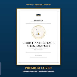 May include: A white rectangular passport cover with gold borders and text. The cover features the title Christian Heritage Sites Passport, America's Sacred Spaces & Religious Landmarks, Faith-Stone-Tradition, and a circular logo with a church icon.