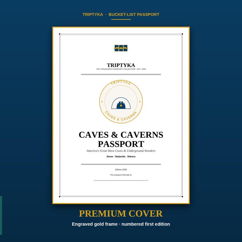 May include: A white rectangular passport cover with gold and dark blue text and graphics. The cover features the title CAVES & CAVERNS PASSPORT, America's Great Show Caves & Underground Wonders, and the words Stone, Stalactite, Silence.