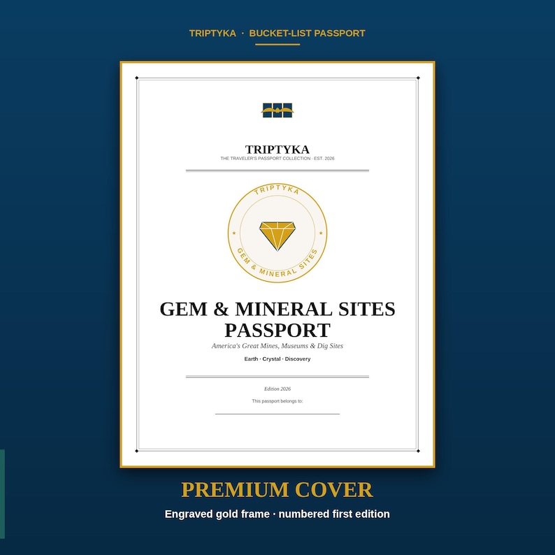 May include: A white rectangular passport cover with gold trim featuring the text TRIPTYKA BUCKET-LIST PASSPORT and GEM & MINERAL SITES PASSPORT. The cover includes a gold diamond icon, the text America's Great Mines, Museums & Dig Sites, and Earth Crystal Discovery.