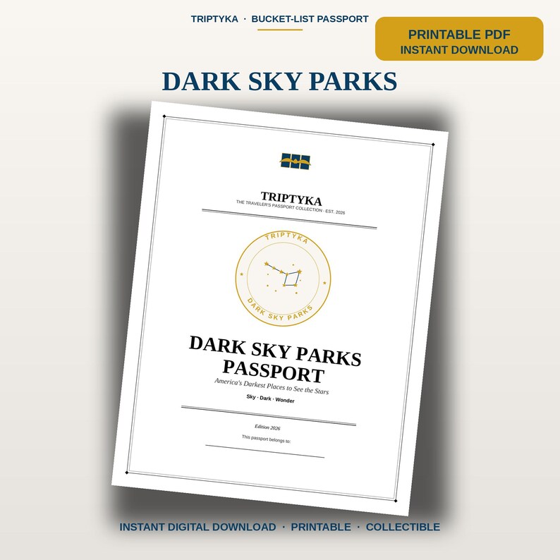 May include: A white printable passport document titled Dark Sky Parks Passport, featuring a gold circular emblem with a constellation graphic, the text America's Darkest Places to See the Stars, and the Triptyka brand logo at the top center.