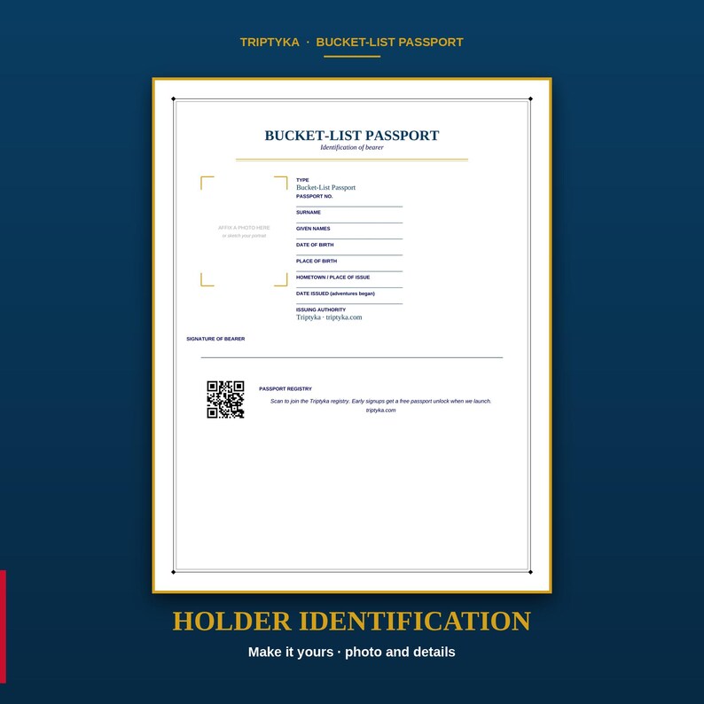 Puede incluir: Una p&aacute;gina de identificaci&oacute;n blanca rectangular de Bucket-List Passport con texto azul oscuro y detalles dorados. Incluye campos para datos personales, un espacio para fotos, una l&iacute;nea de firma y un c&oacute;digo QR de Triptyka.