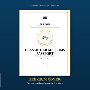 May include: A white rectangular passport cover with a gold border featuring the text TRIPTYKA, CLASSIC CAR MUSEUMS PASSPORT, America's Greatest Automotive Collections, Engine Era Elegance, Edition 2026, and a central gold circular emblem with a car icon.