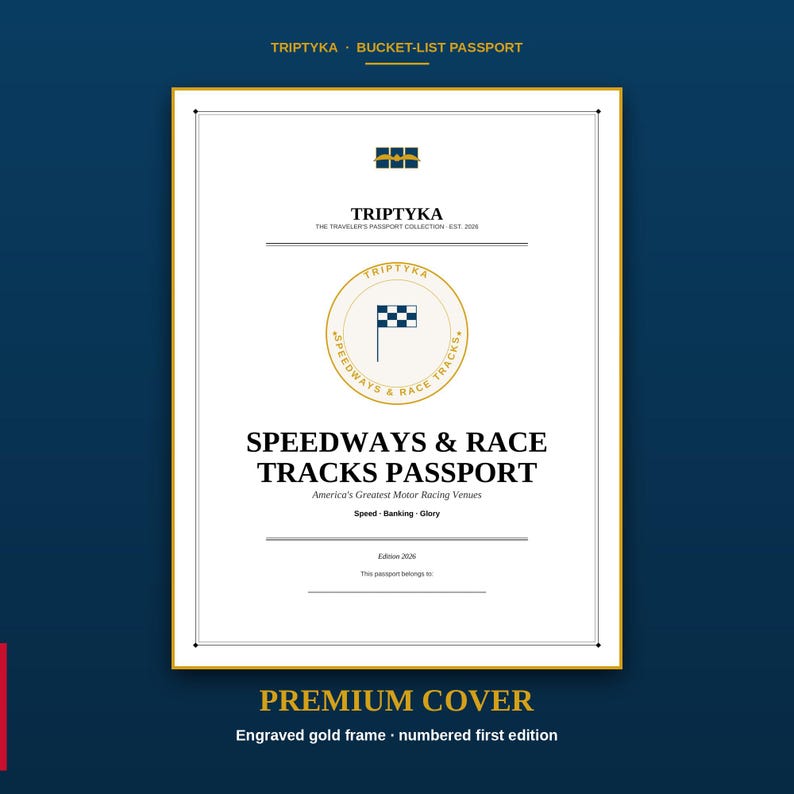 Puede incluir: Una cubierta de pasaporte rectangular blanca con texto y gr&aacute;ficos en dorado y azul oscuro. La cubierta presenta el t&iacute;tulo Speedways & Race Tracks Passport, un emblema de bandera a cuadros y el texto Triptyka, The Traveler's Passport Collection, Est. 2026.