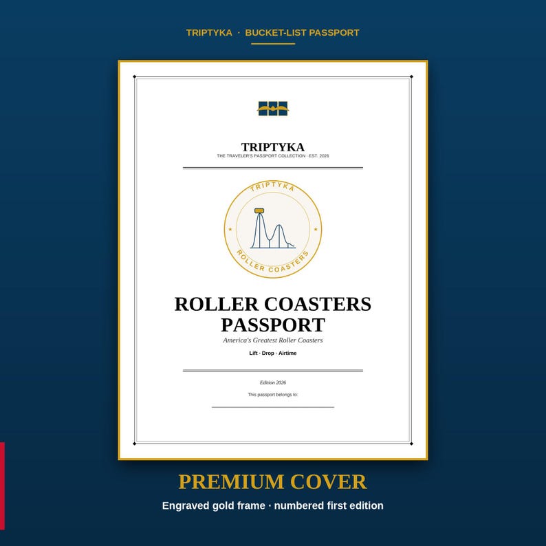K&ouml;nnte beinhalten: Ein wei&szlig;es, rechteckiges Passheft mit goldenem Rahmen, das den Text TRIPTYKA BUCKET-LIST PASSPORT, ROLLER COASTERS PASSPORT, America's Greatest Roller Coasters, Lift-Drop-Airtime und Edition 2026 sowie ein zentrales Achterbahn-Symbol zeigt.