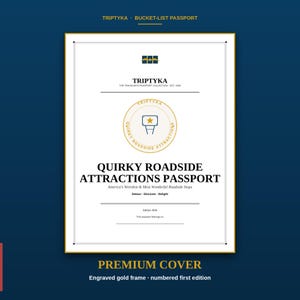 May include: A white rectangular passport cover with gold accents and black text. The cover features the title Quirky Roadside Attractions Passport, the text Triptyka, The Traveler's Passport Collection, Est. 2026, and a gold circular emblem with a star icon.