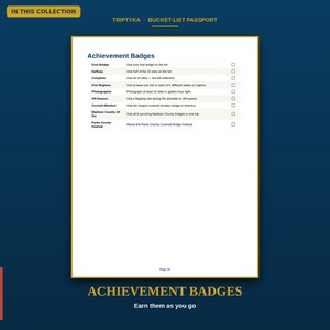 May include: A white page titled Achievement Badges from a Triptyka Bucket-List Passport. The list includes First Bridge, Halfway, Complete, Five Regions, Photographer, Off-Season, Cornish-Windsor, Madison County All Six, and Parke County Festival.
