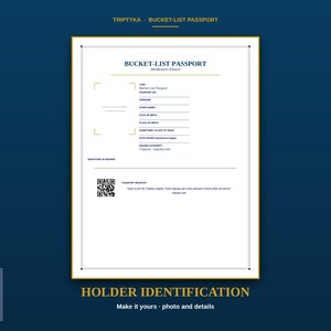 May include: A white rectangular Bucket-List Passport identification page with dark blue text and gold accents. It features fields for personal details, a photo placeholder, a signature line, and a QR code for the Triptyka registry.
