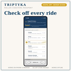 May include: A smartphone displaying the Triptyka Roller Coasters Passport digital app. The screen shows a list of roller coasters including Cyclone, El Toro, and Nitro, with a progress bar indicating 4 of 26 visited. Text includes Check off every ride.