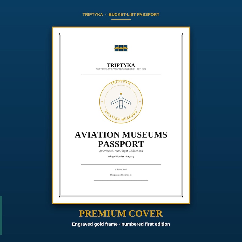 May include: A white rectangular passport booklet cover with a gold border. The text reads TRIPTYKA, AVIATION MUSEUMS PASSPORT, America's Great Flight Collections, Wing - Wonder - Legacy, and Edition 2026. A gold circular emblem features an airplane icon.