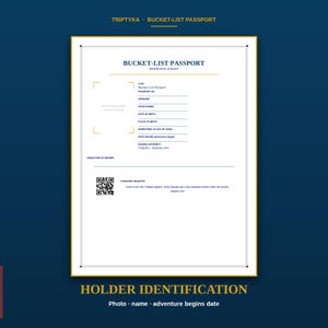 May include: A white rectangular bucket-list passport identification page with dark blue text and gold accents. It features fields for personal details, a photo placeholder, a QR code, and the text Triptyka Bucket-List Passport and Holder Identification.