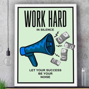 Work Hard In Silence Printable Motivational Digital Art for Office Decor