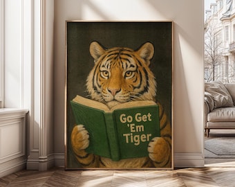 Tiger Motivation Digital Art Print – Go Get ’Em Tiger Wall Art, Inspirational Animal Poster, Bold Motivational Quote Download