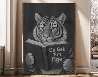Go Get ’Em Tiger Digital Art Print, Motivational Tiger Wall Art, Cute Animal Poster, Reading Tiger Illustration, Room Decor, Printable Art