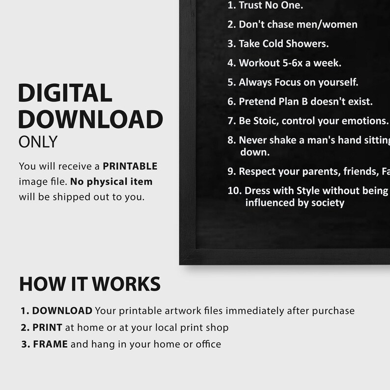 May include: A digital download print with a black frame. The print features a list of ten rules in white text, including "Trust No One" and "Workout 5-6x a week." The words "DIGITAL DOWNLOAD ONLY" are at the top. Instructions on how to download, print, and frame the artwork are also included.