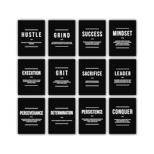 May include: A set of twelve black and white motivational posters. Each poster features a single word like "Hustle" or "Success" in large white text, along with a definition. The posters are arranged in a grid.