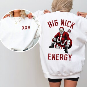 Big Nick Energy Sweatshirt, Big Nick Energy, Funny Christmas Sweatshirt, Unisex Christmas Crewneck Sweatshirt, Santa Sweatshirt