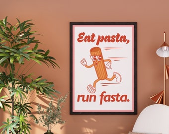 Eat Pasta Run Fasta | Pasta Poster, Food Print, Modern Kitchen Decor, Illustration, Italy, Kitchen Art, Chef Print, Retro Wall Art