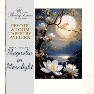 May include: A tapestry pattern featuring a nighttime scene with a full moon, water, and a magnolia tree with white flowers. The text reads "Magnolia in Moonlight" and "Peyote & Loom Tapestry Pattern."