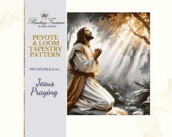 JESUS PRAYING| Peyote Tapestry Pattern, Loom Tapestry Pattern, Even count peyote, Peyote Pattern, Delica pattern, Large Loom Pattern