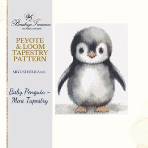 May include: A peyote and loom tapestry pattern featuring a pixelated baby penguin design. The text reads Beading Treasures by Nedal Douaihy, Peyote & Loom Tapestry Pattern, Miyuki Delica 11/o, and Baby Penguin - Mini Tapestry in black and gold.