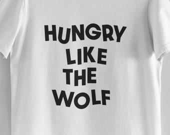 Duran Duran, Hungry Like the Wolf, 80s, New Wave, Pop, Unisex Short Sleeve Tee