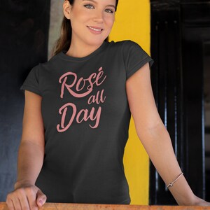 Rose all Day shirt, brunch shirt, bridal shirt, cute country shirt, fitted woman&#39;s Rose lovers shirt, fun wine shirt, bachelorette shirt.